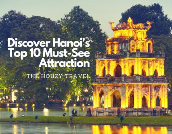 Hanoi: A Journey Through History, Culture, and Iconic Landmarks!
